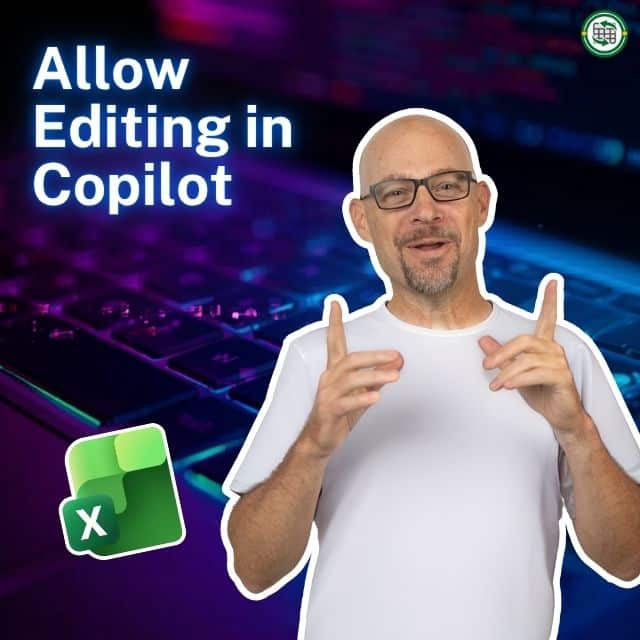 Edit with Copilot - Excel University